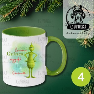 Grincs/Grinch bögre - 4 féle - Én nem a Grincs vagyok, ő kedvesebb felirattal - otthon & életmód - konyhafelszerelés, tálalás - tálalás - bögre & csésze - Meska.hu