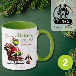 Grincs/Grinch bögre - 2 féle - Én nem a Grincs vagyok, ő kedvesebb felirattal - otthon & életmód - konyhafelszerelés, tálalás - tálalás - bögre & csésze - Meska.hu