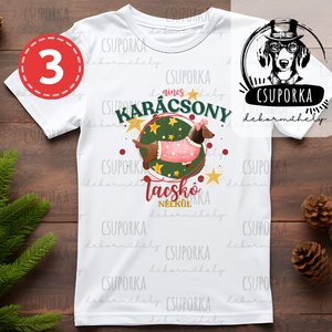 4 féle karácsonyi póló kutyarajongóknak   Nincs karácsony tacskó nélkül felirattal - karácsony - karácsonyi ruházat - karácsonyi póló & pulcsi - Meska.hu