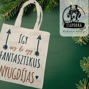 Humoros vászontáska nyugdíjasoknak � Így néz ki egy fantasztikus nyugdíjas felirattal, Táska & Tok, Bevásárlás & Shopper táska, Shopper, textiltáska, szatyor, Fotó, grafika, rajz, illusztráció, Decoupage, transzfer és szalvétatechnika, MESKA