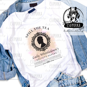 Bridgerton stílusú póló � elegancia és finom humor minden napra - Spill The Tea, Ruha & Divat, Női ruha, Póló, felső, , MESKA