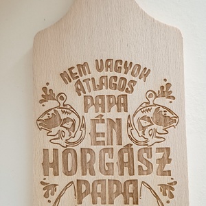 Egyedi vágódeszka alkalomra ,apnak,papának - otthon & életmód - konyhafelszerelés, tálalás - sütés, főzés - vágódeszka - Meska.hu