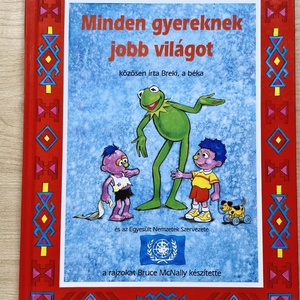 Ritka Breki és az ENSZ Mesekönyv � Minden gyereknek jobb világot, Első Kiadás (1995) - Meska.hu