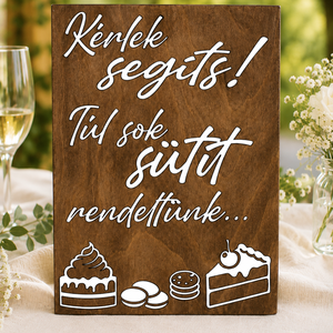 Lakodalmas tábla, esküvői fa tábla - rétegelt lemez tábla - Desszert tábla - Egyél sütit... - Meska.hu