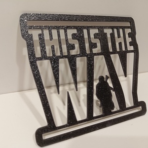 Ez az igaz út  felirat 3D nyomtatott This is the Way  - Mandalori sziluett design felirat - otthon & életmód - dekoráció - asztal és polc dekoráció - könyvszobor - Meska.hu