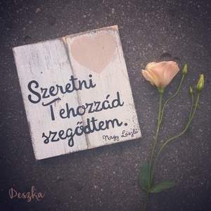 Szerelmes üzenet - Szeretni Tehozzád szegődtem , Otthon & Lakás, Dísztárgy, Dekoráció, Festészet, MESKA