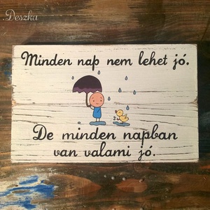 Minden napban van valami jó - pozitív üzenet, Otthon & Életmód, Dekoráció, Táblakép, Kép & Falikép, Festészet, MESKA