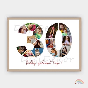30. szülinapi ajándék, egyedi fotómontázs kerek születésnapra, fényképes ajándék. Digitális termék, táblakép vag print. , Művészet, Kollázs, , MESKA