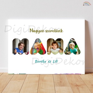 Fotómontázs táblakép MAMA felirattal., Otthon & Életmód, Dekoráció, Kép & Falikép, Táblakép, Fotó, grafika, rajz, illusztráció, MESKA