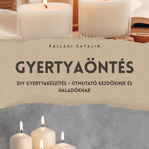 Gyertyaöntés � DIY - letölthető ebook, Művészet, Grafika & Illusztráció, Digitális, , MESKA