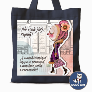 Dodó Art Vászontáska / Ne csak járj...., Táska & Tok, Bevásárlás & Shopper táska, Shopper, textiltáska, szatyor, Mindenmás, MESKA