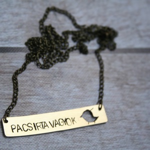 PACSIRTA VAGYOK - táblácskás nyaklánc, vicces ajándék - Meska.hu