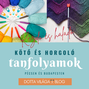 Kötő Horgoló workshop Dottával - Kézműves kötés horgolás - Pécs és Budapest - Meska.hu