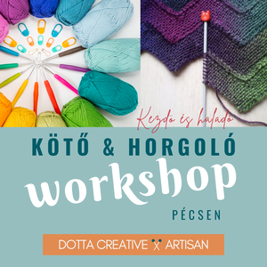 Kötő Horgoló workshop Dottával Pécsen - kézműves kötés horgolás tanfolyam - Meska.hu