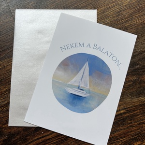 Képeslap - Nekem a Balaton - 13 x 18 cm - borítékkal - otthon & életmód - papír, írószer - ajándékozás kellékei - képeslap, üdvözlőlap - Meska.hu