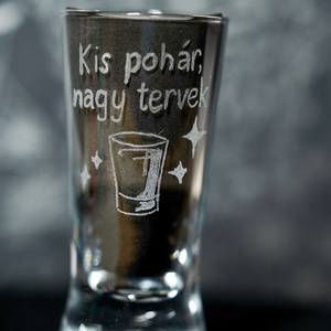 Vicces gravírozott felespohár � Kis pohár, nagy tervek - Meska.hu