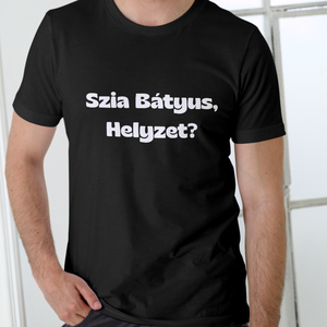 Szia Bátyus, helyzet yakari póló férfi, Ruha & Divat, Férfi ruha, Póló, , MESKA
