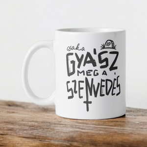 Gyász meg a szenvedés bögre - Meska.hu