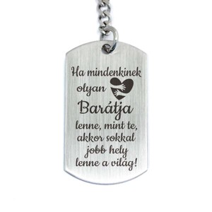 Olyan Barátja lenne acél medálos kulcstartó - táska & tok - kulcstartó & táskadísz - kulcstartó - Meska.hu