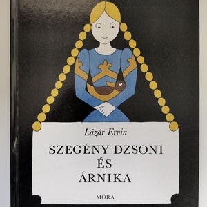 Lázár Ervin - Szegény Dzsoni és Árnika, Könyv & Zene, Könyv, , MESKA
