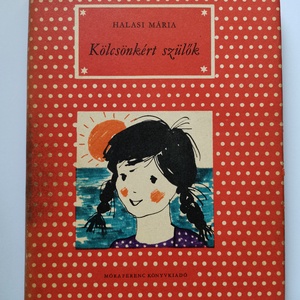 Halasi Mária - Kölcsönkért szülők, Könyv & Zene, Könyv, , MESKA