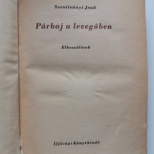 Szentiványi Jenő - Párbaj a levegőben - könyv & zene - könyv - Meska.hu