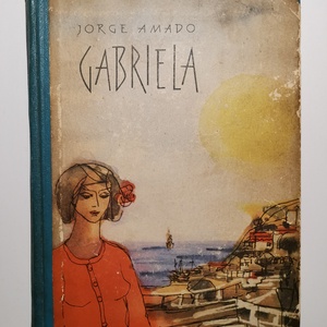 Jorge Amado Gabriela - Szegfű és fahéj - Egy brazíliai város történetéből, Könyv & Zene, Könyv, , MESKA