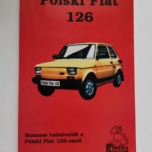 Polski Fiat 126 - Hasznos tudnivalók a Polski Fiat 126-osról - Meska.hu