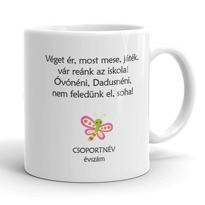 Óvó néninek, dadus néninek idézettel ballagási bögre - otthon & életmód - konyhafelszerelés, tálalás - tálalás - bögre & csésze - Meska.hu