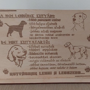 Kutyás ...Fa talpas tábla, Otthon & Életmód, Dekoráció, Kép & Falikép, Táblakép, Gravírozás, pirográfia, MESKA