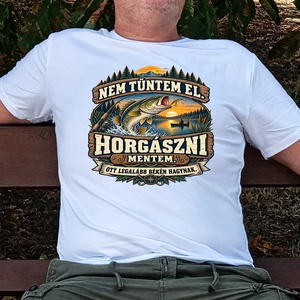 Nem tűntem el � Horgászni mentem � vicces férfi horgász póló - ruha & divat - férfi ruha - póló - Meska.hu