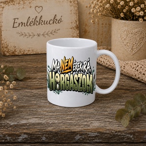 Horgász bögre � Ma nem érek rá, horgászom - otthon & életmód - konyhafelszerelés, tálalás - tálalás - bögre & csésze - Meska.hu