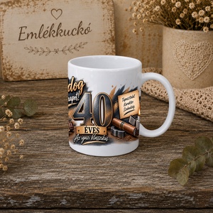 40. születésnapi bögre férfiaknak � 40 éves lettem - Meska.hu