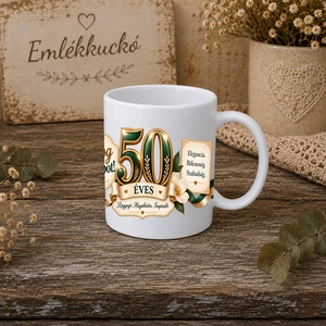 50. születésnapi bögre nőknek � 50 éves lettem - Meska.hu