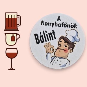 Egyedi poháralátét, konyhafőnök, Otthon & Életmód, Konyhafelszerelés, tálalás, Tálalás, Tányér- és poháralátét, Decoupage, transzfer és szalvétatechnika, Famegmunkálás, MESKA