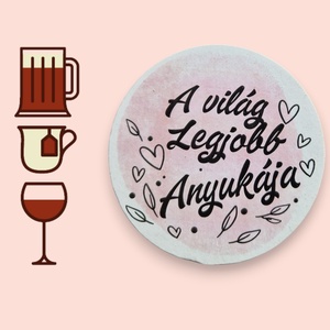 Poháralátét, a világ legjobb anyukája, Otthon & Életmód, Konyhafelszerelés, tálalás, Tálalás, Tányér- és poháralátét, Decoupage, transzfer és szalvétatechnika, Famegmunkálás, MESKA