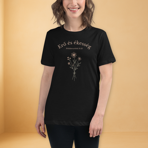 Erő és ékesség kényelmes női póló - Példabeszédek 31:25 - Meska.hu