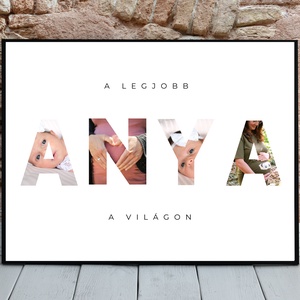 ANYA/APA/MAMA/PAPA fotókollázs DIGITÁLIS - Meska.hu