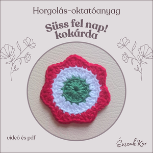 Süss fel nap! kokárda horgolás-oktatóanyag - Meska.hu
