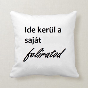 Feliratos díszpárna, egyedi, saját szöveggel, névvel, választható betűtípussal, feliratos huzat + belső párna - otthon & lakás - lakástextil - párna & párnahuzat - Meska.hu
