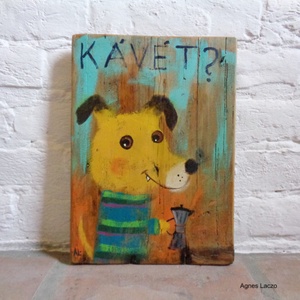 Ki kér Kávét? - Rusztikus Fatábla, Vicces Ajándék ötlet - Egyedi Falidísz, Konyha, Kutya - otthon & életmód - dekoráció - fali és függő dekoráció - falra akasztható dekor - Meska.hu