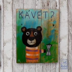 Ki kér Kávét? - Rusztikus Fatábla, Vicces Ajándék ötlet - Egyedi Falidísz, Konyha, Medve, Mackó - Meska.hu