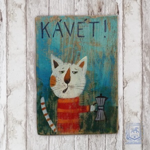 Kávét! - Rusztikus Fatábla, Vicces Ajándék ötlet - Egyedi Falidísz, Konyha, Macska, Cica - Meska.hu
