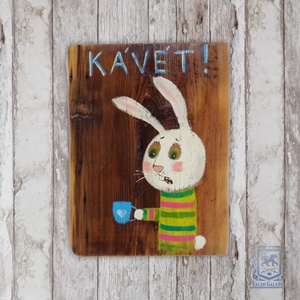 Kávét! - Rusztikus Fatábla, Vicces Ajándék ötlet - Egyedi Falidísz, Konyha, Húsvéti Nyúl, Otthon & Életmód, Dekoráció, Fali és függő dekoráció, Falra akasztható dekor, Festett tárgyak, Újrahasznosított alapanyagból készült termékek, MESKA
