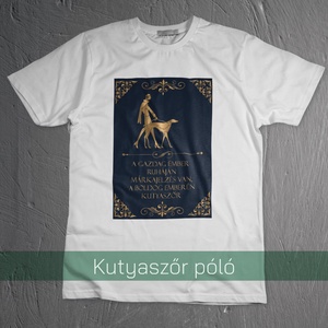 ....A boldog emberén kutyaszőr - póló kutyásoknak, Ruha & Divat, Férfi ruha, Póló, Fotó, grafika, rajz, illusztráció, Mindenmás, MESKA