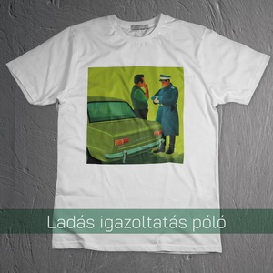 A ladás igazoltatása - póló , Ruha & Divat, Férfi ruha, Póló, Fotó, grafika, rajz, illusztráció, Mindenmás, MESKA