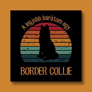 A legjobb barátom egy BORDER COLLIE - retró vászonkép kutyásoknak, Otthon & Életmód, Dekoráció, Kép & Falikép, Vászonkép, Fotó, grafika, rajz, illusztráció, MESKA