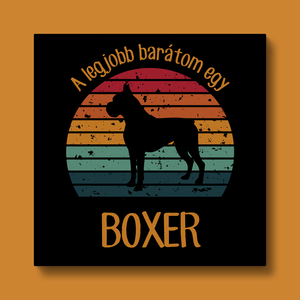 A legjobb barátom egy BOXER - retró vászonkép kutyásoknak, Otthon & Életmód, Dekoráció, Kép & Falikép, Vászonkép, Fotó, grafika, rajz, illusztráció, MESKA