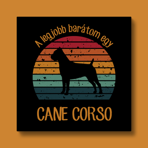 A legjobb barátom egy CANE CORSO - retró vászonkép kutyásoknak, Otthon & Életmód, Dekoráció, Kép & Falikép, Vászonkép, Fotó, grafika, rajz, illusztráció, MESKA
