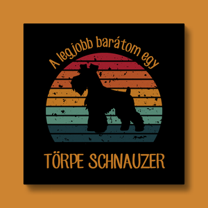 A legjobb barátom egy TÖRPE SCHNAUZER - retró vászonkép kutyásoknak, Otthon & Életmód, Dekoráció, Kép & Falikép, Vászonkép, Fotó, grafika, rajz, illusztráció, MESKA